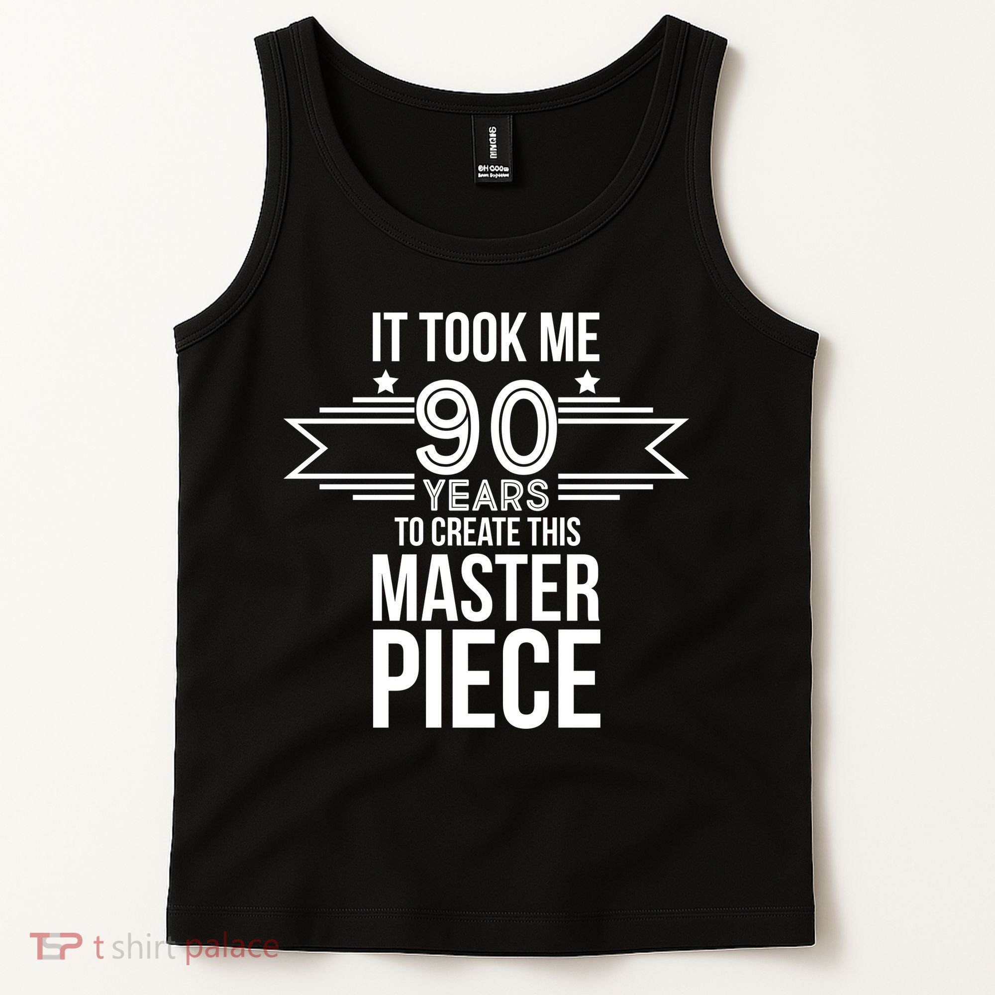 It Took Me 90 Years To Create This Masterpiece 90th Birthday Tank Top