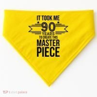 It Took Me 90 Years To Create This Masterpiece 90th Birthday USA-Made Doggie Bandana thumb 0
