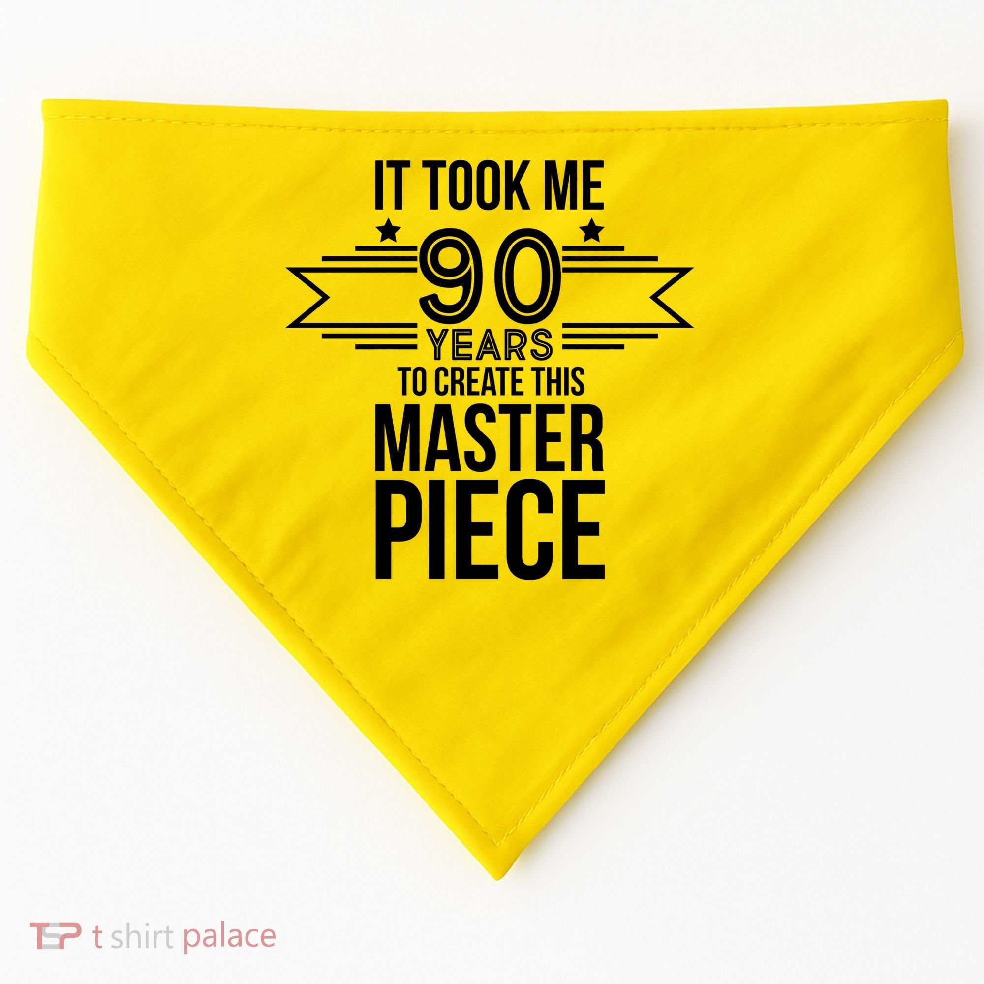 It Took Me 90 Years To Create This Masterpiece 90th Birthday USA-Made Doggie Bandana
