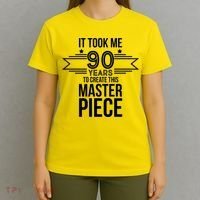 It Took Me 90 Years To Create This Masterpiece 90th Birthday T-Shirt thumb 4