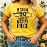 It Took Me 90 Years To Create This Masterpiece 90th Birthday Women's T-Shirt thumb 2