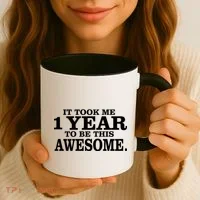 It Took One Year To Be This Awesome Coffee Mug thumb 3