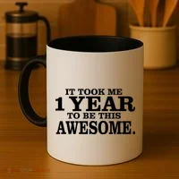 It Took One Year To Be This Awesome Coffee Mug thumb 4