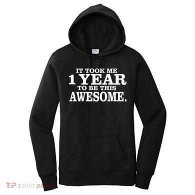 It Took One Year To Be This Awesome Women's Hoodie
