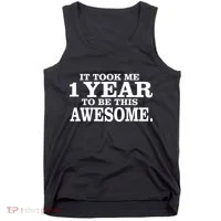 It Took One Year To Be This Awesome Tank Top thumb 0