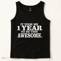 It Took One Year To Be This Awesome Tank Top thumb 2