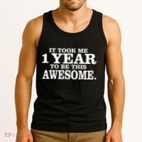 It Took One Year To Be This Awesome Tank Top thumb 3
