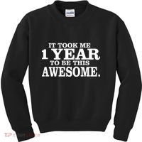 It Took One Year To Be This Awesome Kids Sweatshirt thumb 0