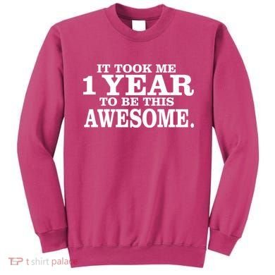 It Took One Year To Be This Awesome Sweatshirt
