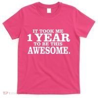 It Took One Year To Be This Awesome T-Shirt thumb 0