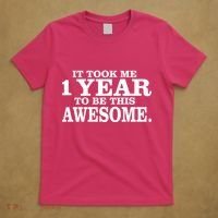 It Took One Year To Be This Awesome T-Shirt thumb 5