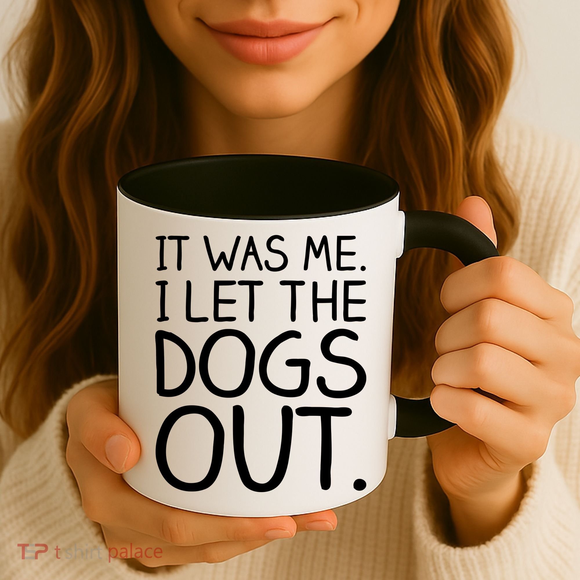 It Was Me I Let The Dogs Out Funny Hilarious Coffee Mug