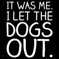 It Was Me I Let The Dogs Out Funny Hilarious Women's Hoodie thumb 2