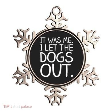 It Was Me I Let The Dogs Out Funny Hilarious Ornament