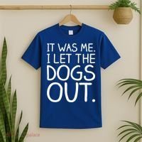 It Was Me I Let The Dogs Out Funny Hilarious T-Shirt thumb 2