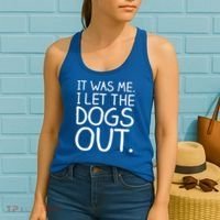 It Was Me I Let The Dogs Out Funny Hilarious Women's Tank Top thumb 2