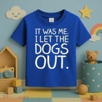It Was Me I Let The Dogs Out Funny Hilarious Toddler T-Shirt thumb 3