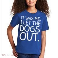It Was Me I Let The Dogs Out Funny Hilarious Kids T-Shirt thumb 2