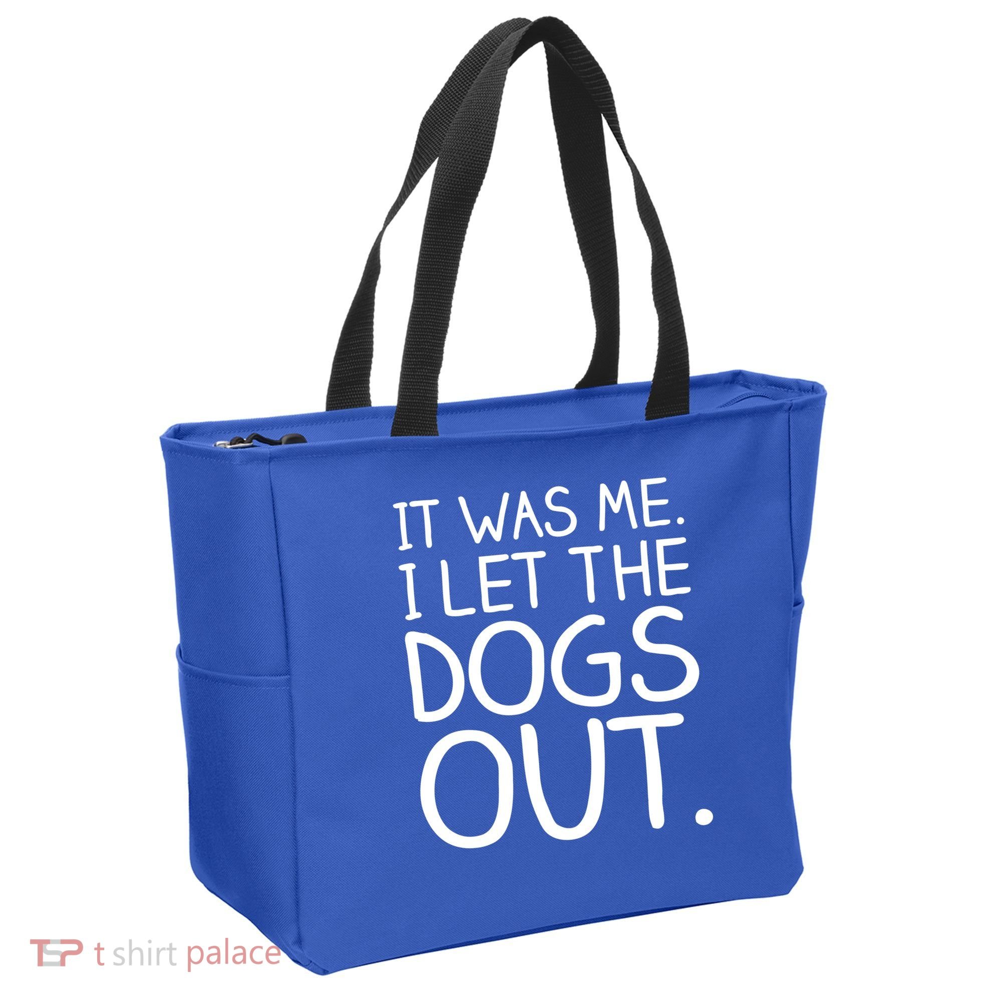 It Was Me I Let The Dogs Out Funny Hilarious Tote Bag