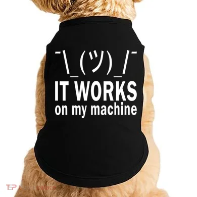 It Works On My Machine Doggie Tank