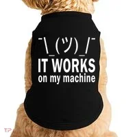 It Works On My Machine Doggie Tank thumb 0