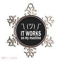 It Works On My Machine Ornament thumb 0