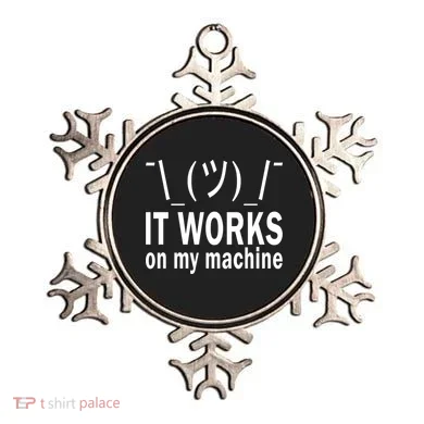 It Works On My Machine Ornament