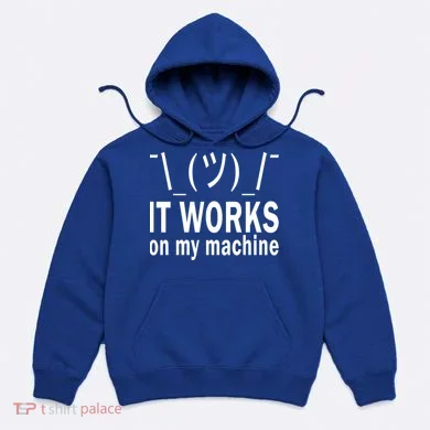It Works On My Machine Hoodie