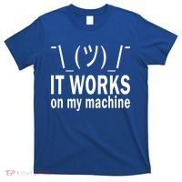 It Works On My Machine T-Shirt thumb 0