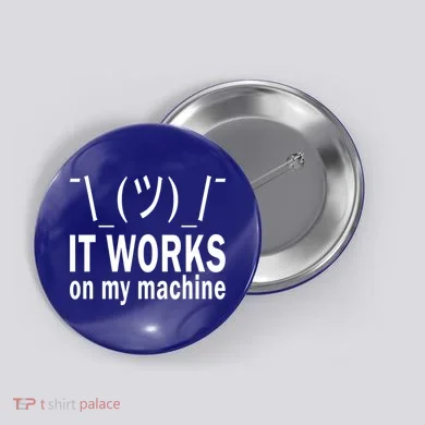 It Works On My Machine Button