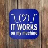 It Works On My Machine Coaster thumb 0