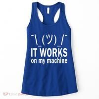 It Works On My Machine Women's Tank Top thumb 0
