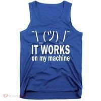 It Works On My Machine Tank Top thumb 0