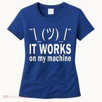 It Works On My Machine Women's T-Shirt thumb 0