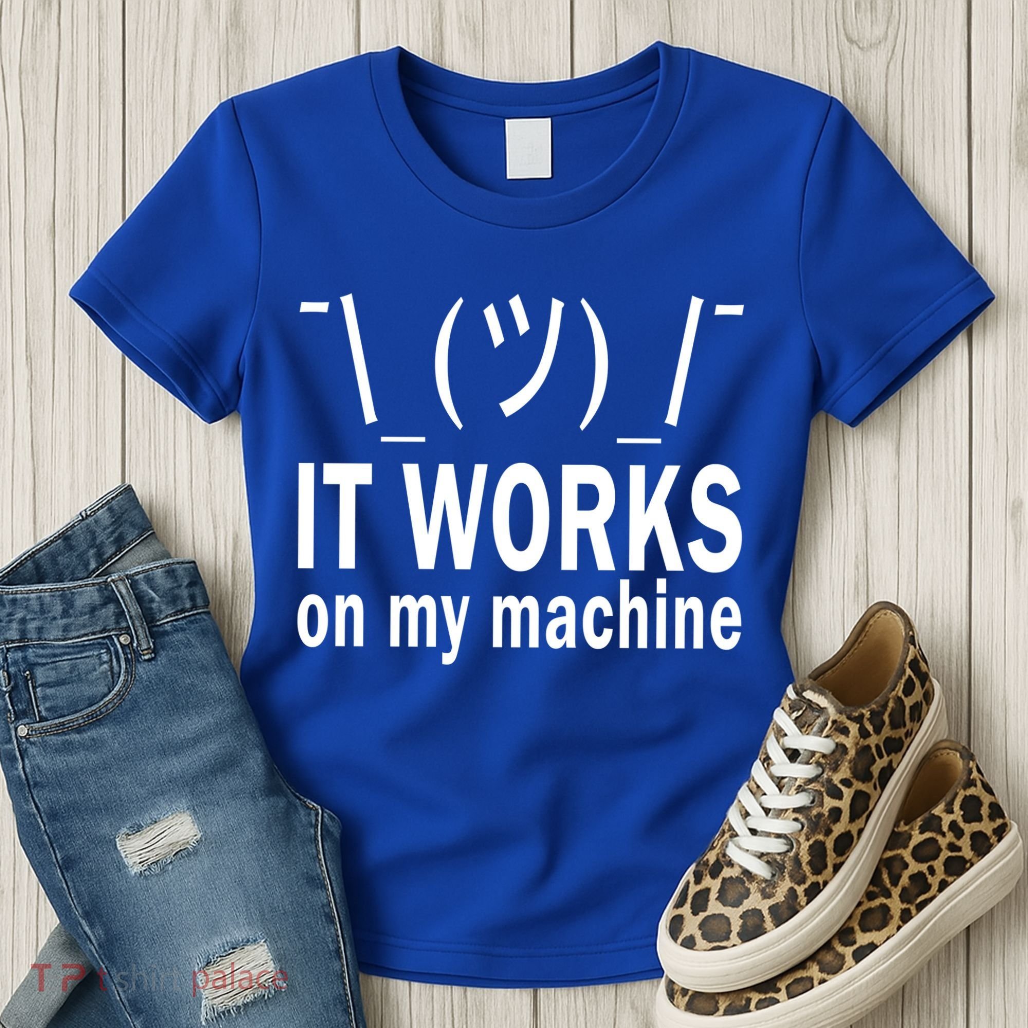 It Works On My Machine Women's T-Shirt