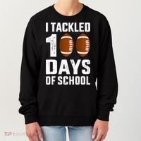 I Tackled 100 Days School 100th Day Football Women's Sweatshirt thumb 0