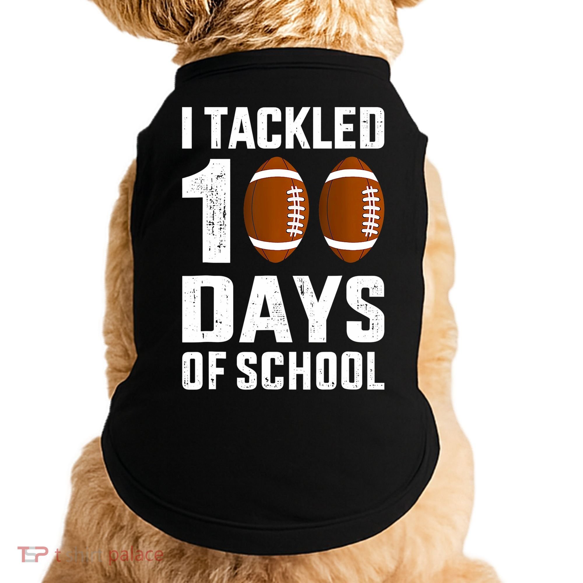 I Tackled 100 Days School 100th Day Football Doggie Tank