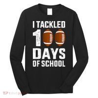 I Tackled 100 Days School 100th Day Football Long Sleeve Shirt thumb 0