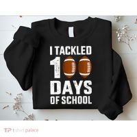 I Tackled 100 Days School 100th Day Football Sweatshirt thumb 2