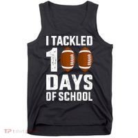 I Tackled 100 Days School 100th Day Football Tank Top thumb 0