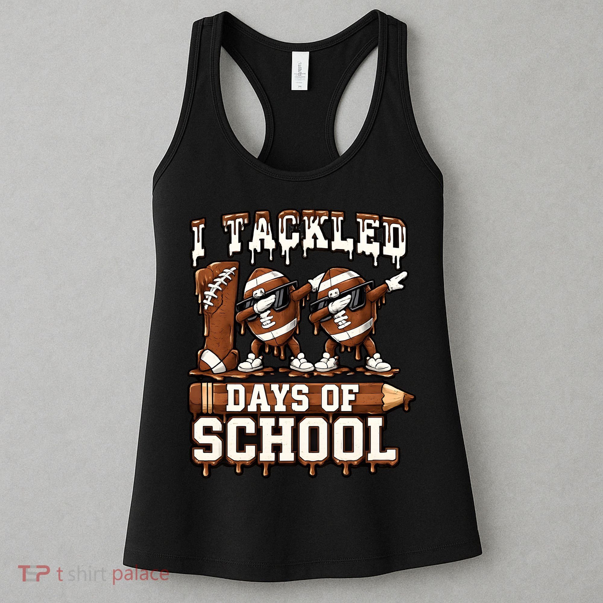 I Tackled 100 Days Of School 100th Day Football Women's Tank Top