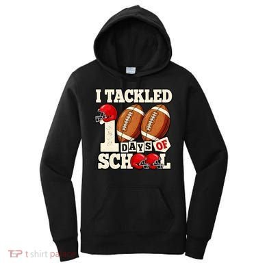 I Tackled 100 Days Of School Women's Hoodie