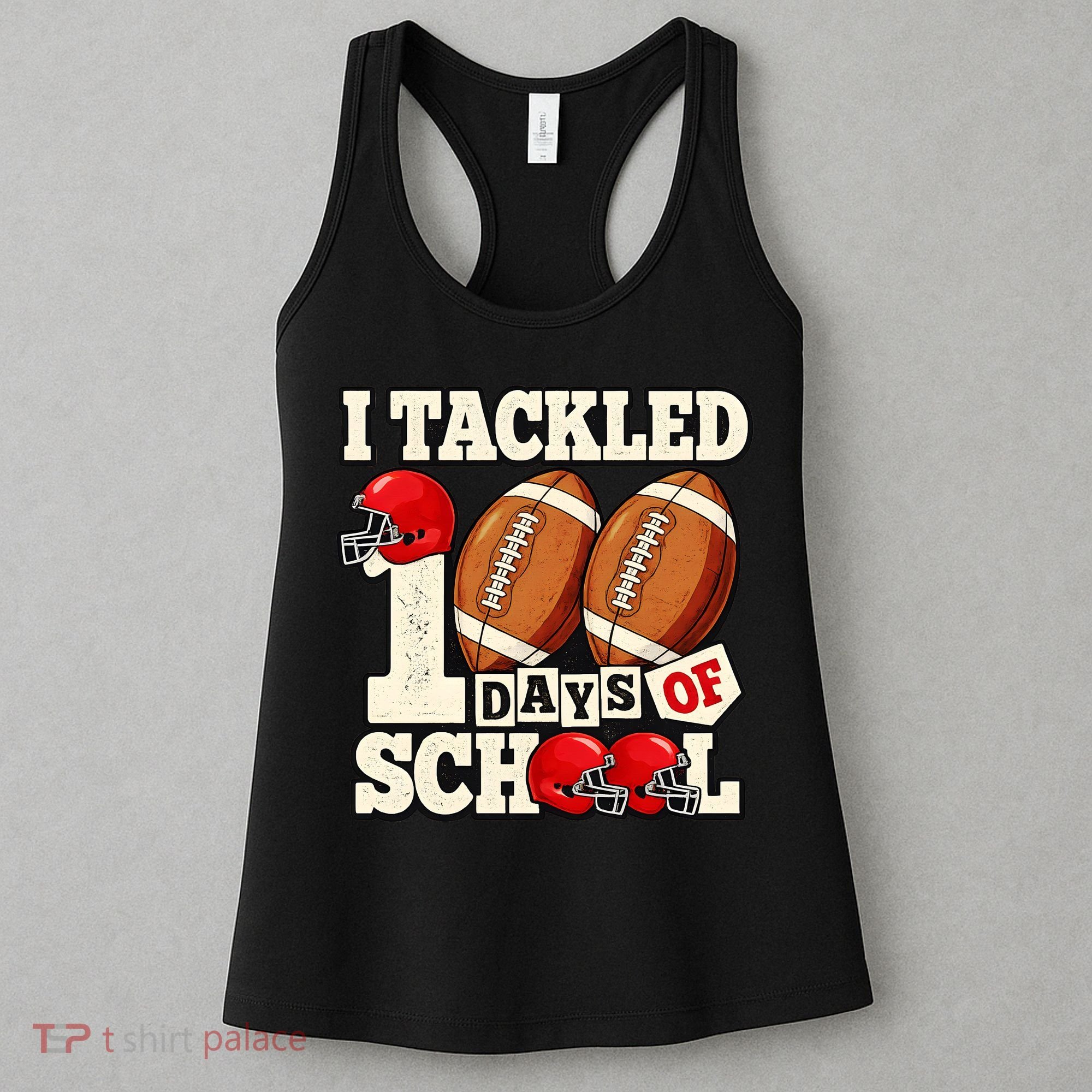I Tackled 100 Days Of School Women's Tank Top