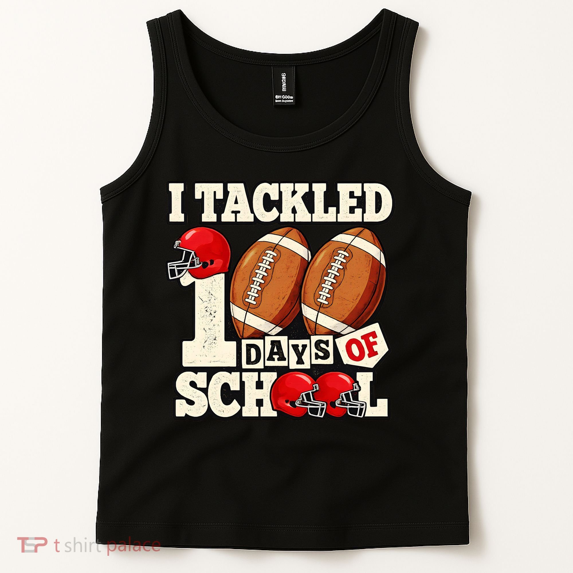 I Tackled 100 Days Of School Tank Top