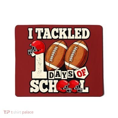 I Tackled 100 Days Of School Mousepad