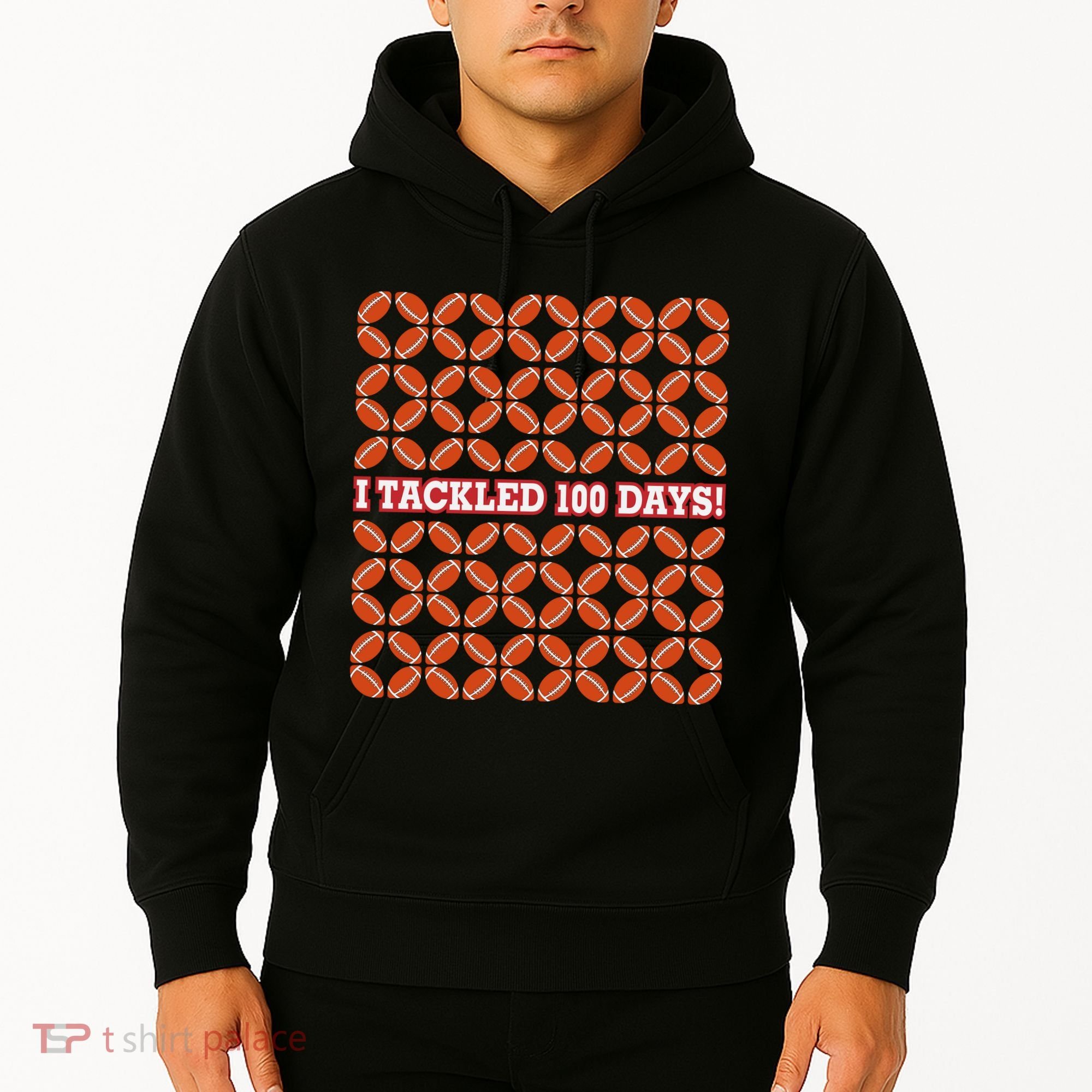 I Tackled 100 Days Football School Celebration Hoodie