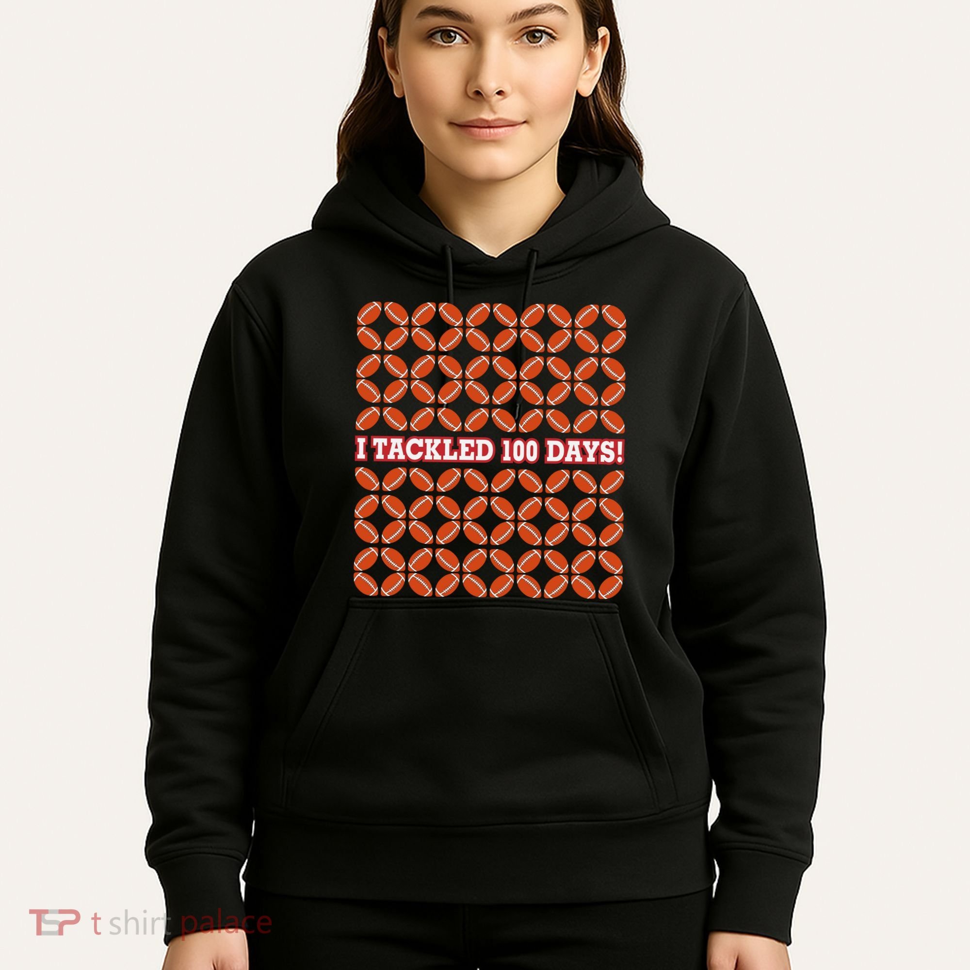 I Tackled 100 Days Football School Celebration Hoodie