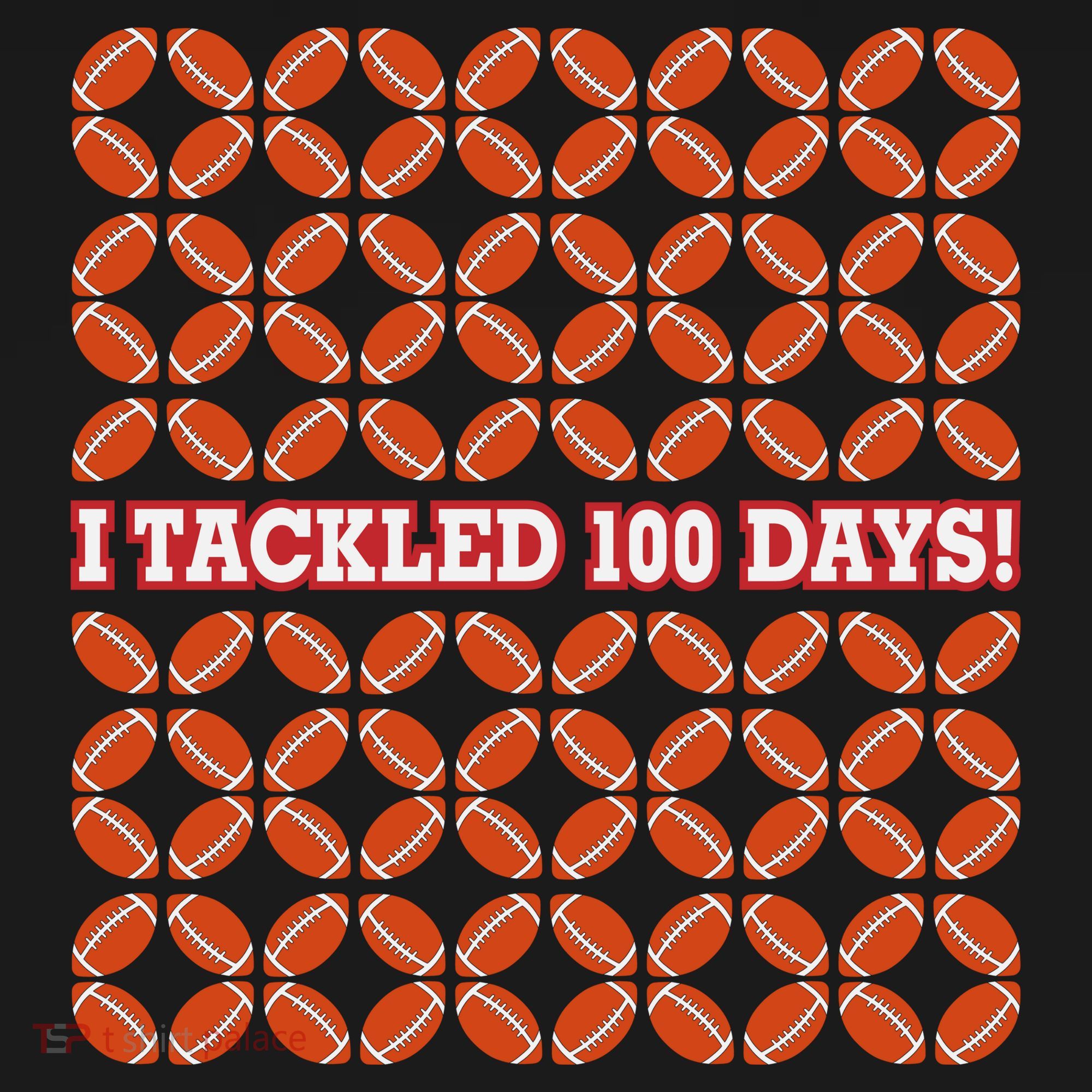 I Tackled 100 Days Football School Celebration Women's Hoodie