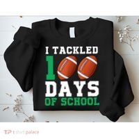 I Tackled 100 Days of School 100th Day of School Student Sweatshirt thumb 2