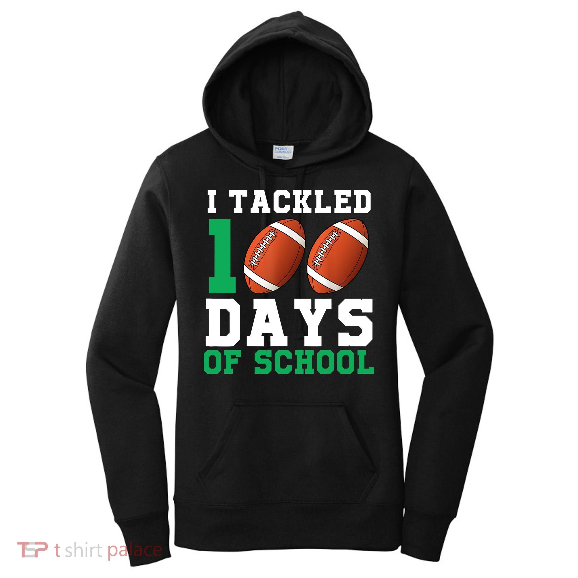 I Tackled 100 Days of School 100th Day of School Student Women's Hoodie